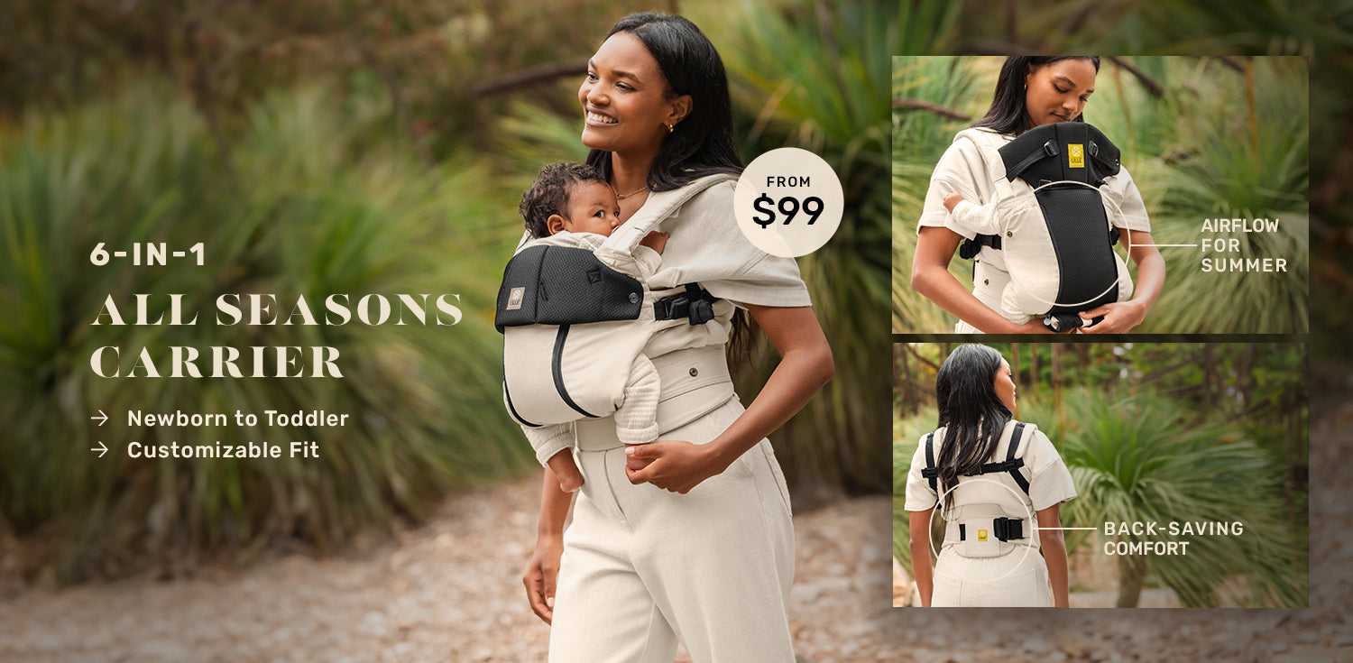 6-in-1 all seasons carrier. from $99. newborn to toddler, customizable fit. airflow for summer and back-saving comfort